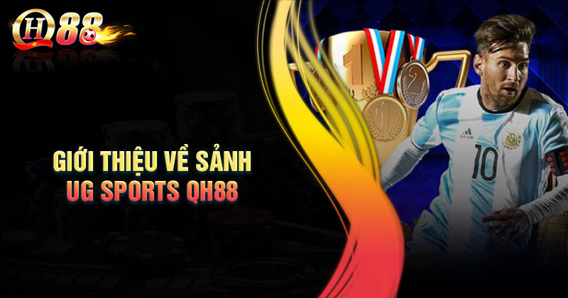 Giới thiệu về sảnh cược UG Sports QH88